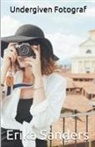 Erika Sanders - Undergiven Fotograf