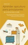 Sabine Graß - Aprender apicultura para principiantes - De la apicultura a la miel
