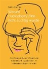 Eckhard Schiffer, Patrick Wirbeleit - Warum Huckleberry Finn nicht süchtig wurde