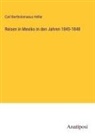 Carl Bartholomaeus Heller - Reisen in Mexiko in den Jahren 1845-1848
