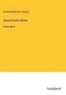 Gotthold Ephraim Lessing - Gesammelte Werke