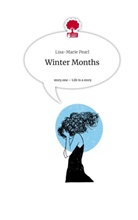 Lisa-Marie Pearl - Winter Months. Life is a Story - story.one