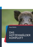 Hans Mehlin - Das Hotzenwälder Komplott