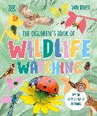Dan Rouse, Abby Cook - The Children's Book of Wildlife Watching
