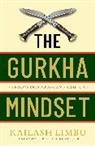 Captain Kailash Limbu, Kailash Limbu - The Gurkha Mindset