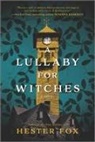 Hester Fox - A Lullaby for Witches