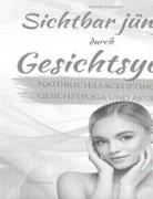 ersa Verlag UG, Violet Flowers - Sichtbar jünger durch Gesichtsyoga