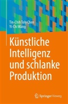 Tin-Chih Toly Chen, Yi-Chi Wang - Künstliche Intelligenz und schlanke Produktion