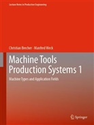 Christian Brecher, Manfred Weck - Machine Tools Production Systems 1