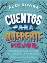 Francesc Miralles, Álex Rovira, Raquel Díaz Reguera - Cuentos para quererte mejor