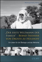 Waltraud Holtz-Honig - "Der erste Weltmann der Familie" - Bernd Freiherr von Droste zu Hülshoff
