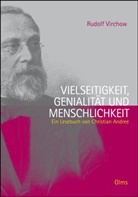 Christian Andree - Rudolf Virchow. Vielseitigkeit, Genialität und Menschlichkeit