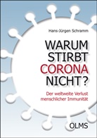 Hans-Jürgen Schramm - Warum stirbt Corona nicht?
