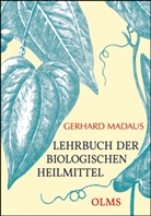 Gerhard Madaus - Lehrbuch der biologischen Heilmittel