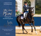 Christoph Ackermann - Mit dem Pferd entlang der Ausbildungsskala