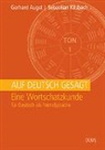 Gerhard Augst, Sebastian Kilsbach - Auf Deutsch gesagt