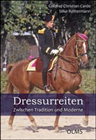 Christian Carde, Silke Rottermann - Dressurreiten. Zwischen Tradition und Moderne