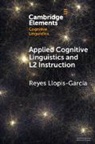Reyes (Columbia University Llopis-Garcia, Reyes Llopis-García - Applied Cognitive Linguistics and L2 Instruction