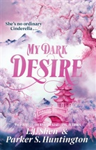 Parker S Huntington, Parker S. Huntington, L J Shen, L. J. Shen, L.J. Shen - My Dark Desire