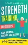 Scott Hamrick - Strength Training for Seniors