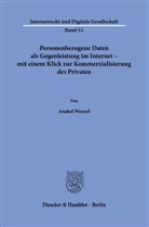 Anabel Wenzel - Personenbezogene Daten als Gegenleistung im Internet - mit einem Klick zur Kommerzialisierung des Privaten.