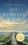 Michael Jones - The Mindful Path