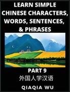 Qiaqia Wu - Learn Simple Chinese Characters, Words, Sentences, and Phrases (Part 9)