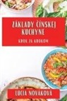 Lucia Nováková - Základy ¿ínskej Kuchyne