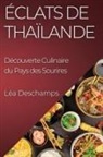 Léa Deschamps - Éclats de Thaïlande