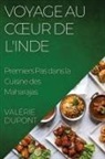 Valérie Dupont - Voyage au C¿ur de l'Inde