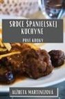 Al¿beta Martinezová - Srdce ¿panielskej Kuchyne