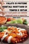 Denise Caputo - Palato di proteine vegetali