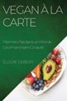 Élodie Dubois - Vegan à la Carte