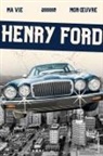 Henry Ford - Ma Vie, Mon ¿uvre (Traduit)