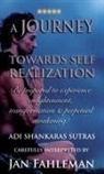 Jan Fahleman, Adi Shankara - A JOURNEY TOWARDS SELF REALIZATION - Be prepared to experience enlightenment, transformation and perpetual awakening!
