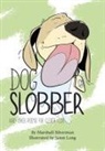 Marshall Silverman - Dog Slobber