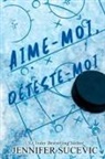 Jennifer Sucevic - Aime-moi, déteste-moi (Édition spéciale)
