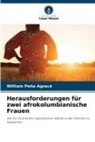 William Peña Agracé - Herausforderungen für zwei afrokolumbianische Frauen