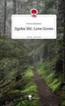 Teresa Glöckner - Jigoku Shi-Love Grows. Life is a Story - story.one