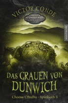 Victor Conde, H. P. Lovecraft, Leandro Pinto, Eliezer Mayor - Choose Cthulhu 5 - Das Grauen von Dunwich