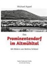 Michael Appel, Bettina Schöner - Das Prominentendorf im Altmühltal