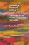 Piero Toto, Piero (London Metropolitan University) Toto - Queering Sexual Health Translation Pedagogy