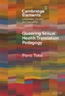 Piero Toto, Piero (London Metropolitan University) Toto - Queering Sexual Health Translation Pedagogy