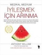 Anthony William - Iyilesmek Icin Arinma