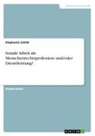 Stephanie Schild - Soziale Arbeit als Menschenrechtsprofession und/oder Dienstleistung?