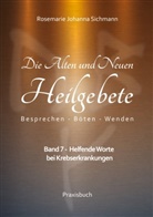 Rosemarie Johanna Sichmann - Die Alten und Neuen Heilgebete