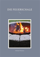 Michael Thomsen - Die Feuerschale