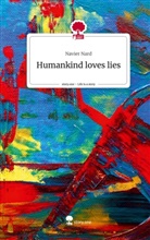 Navier Nard - Humankind loves lies. Life is a Story - story.one