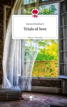 Basma Kharkhach - Trials of love. Life is a Story - story.one