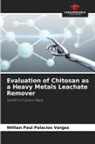 Willian Paul Palacios Vargas - Evaluation of Chitosan as a Heavy Metals Leachate Remover